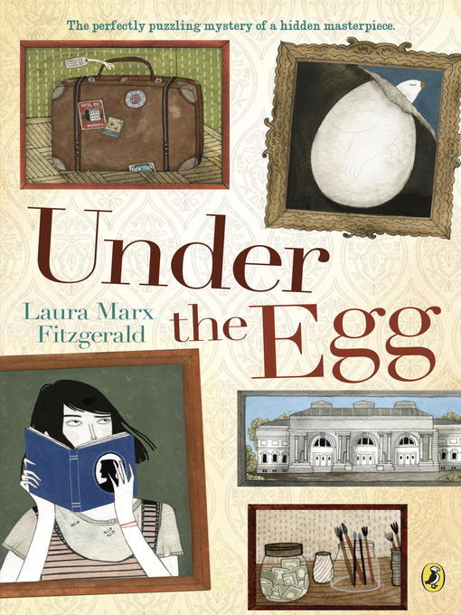 Title details for Under the Egg by Laura Marx Fitzgerald - Wait list
